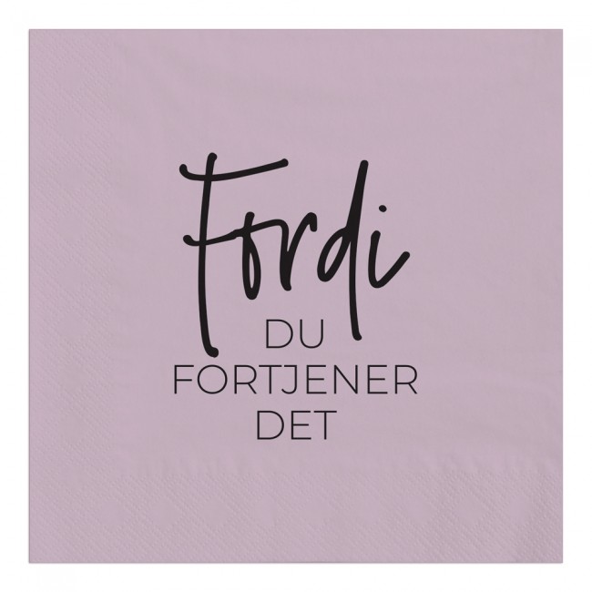 Serviett Lea - Fordi du fortjener det (lys lilla)